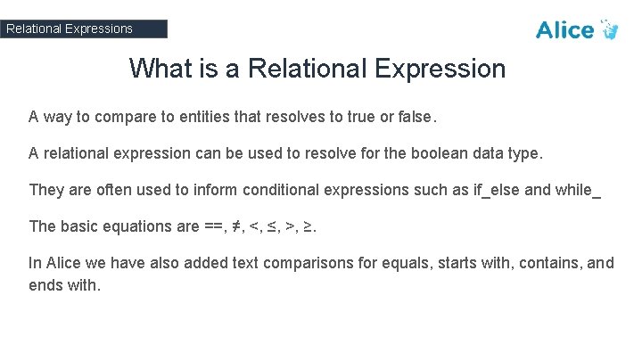 Relational Expressions What is a Relational Expression A way to compare to entities that