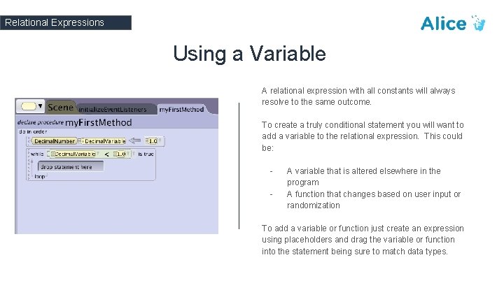 Relational Expressions Using a Variable A relational expression with all constants will always resolve