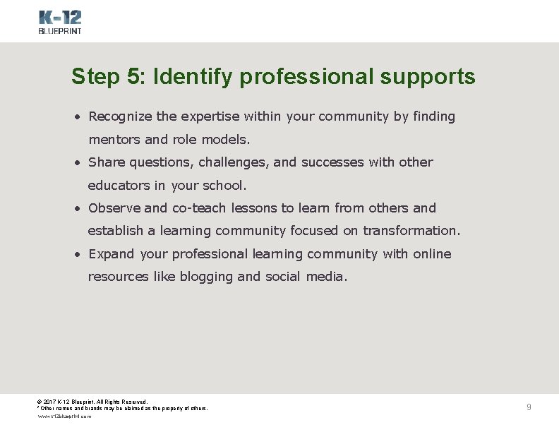 Step 5: Identify professional supports • Recognize the expertise within your community by finding