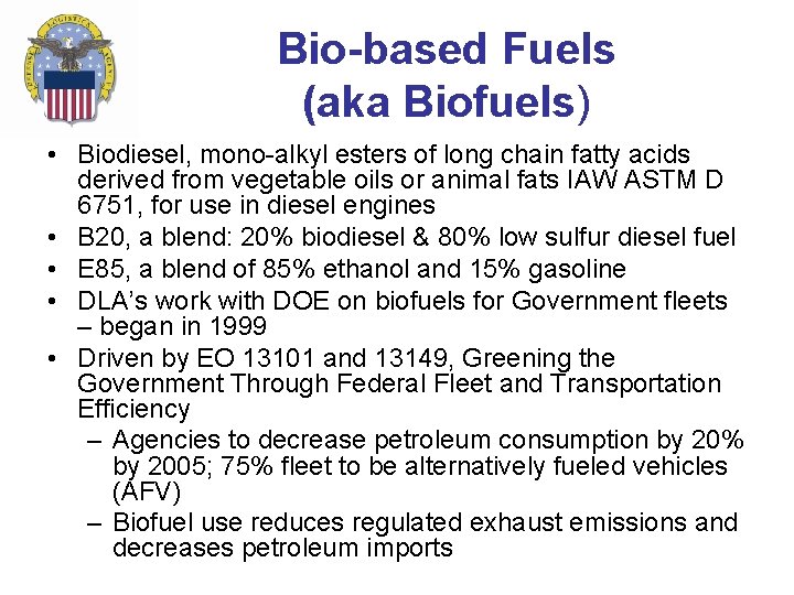 Bio-based Fuels (aka Biofuels) • Biodiesel, mono-alkyl esters of long chain fatty acids derived Bio-based Fuels (aka Biofuels) • Biodiesel, mono-alkyl esters of long chain fatty acids derived