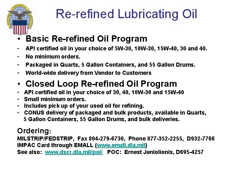 Re-refined Lubricating Oil • Basic Re-refined Oil Program • • API certified oil in Re-refined Lubricating Oil • Basic Re-refined Oil Program • • API certified oil in
