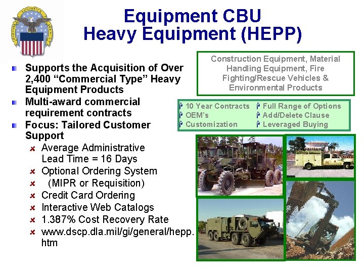 Equipment CBU Heavy Equipment (HEPP) Construction Equipment, Material Handling Equipment, Fire Fighting/Rescue Vehicles & Equipment CBU Heavy Equipment (HEPP) Construction Equipment, Material Handling Equipment, Fire Fighting/Rescue Vehicles &