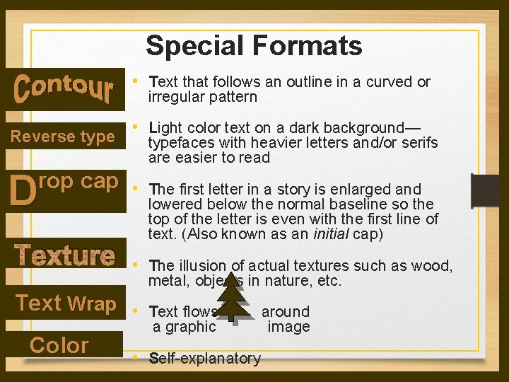 Special Formats • Text that follows an outline in a curved or irregular pattern Special Formats • Text that follows an outline in a curved or irregular pattern