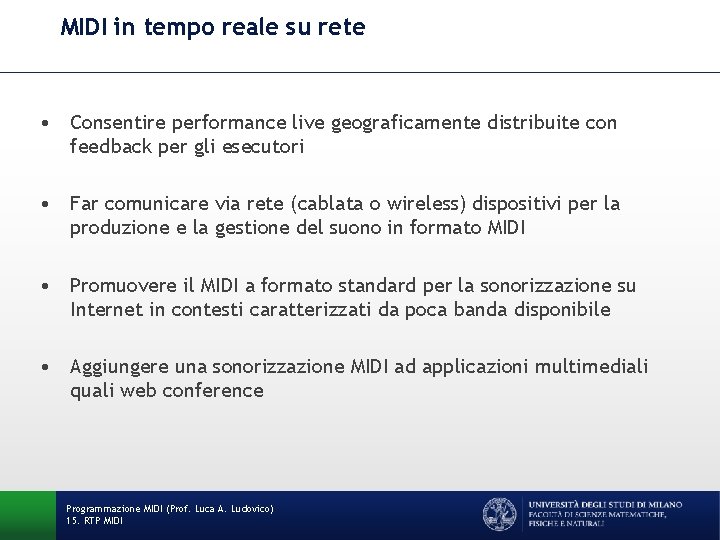 MIDI in tempo reale su rete • Consentire performance live geograficamente distribuite con feedback