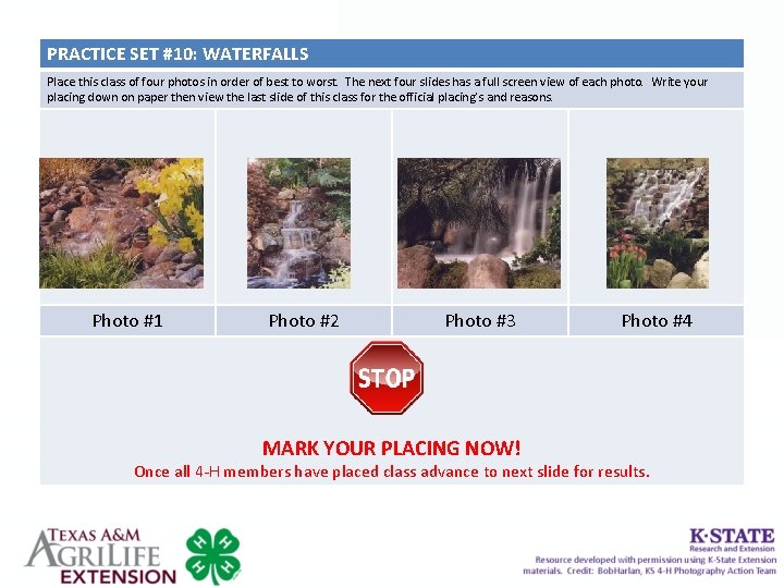 PRACTICE SET #10: WATERFALLS Place this class of four photos in order of best