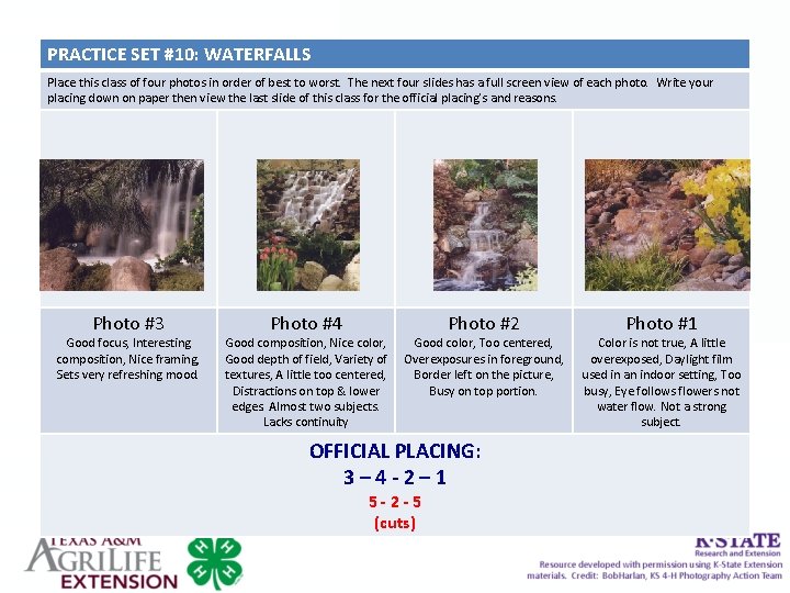 PRACTICE SET #10: WATERFALLS Place this class of four photos in order of best