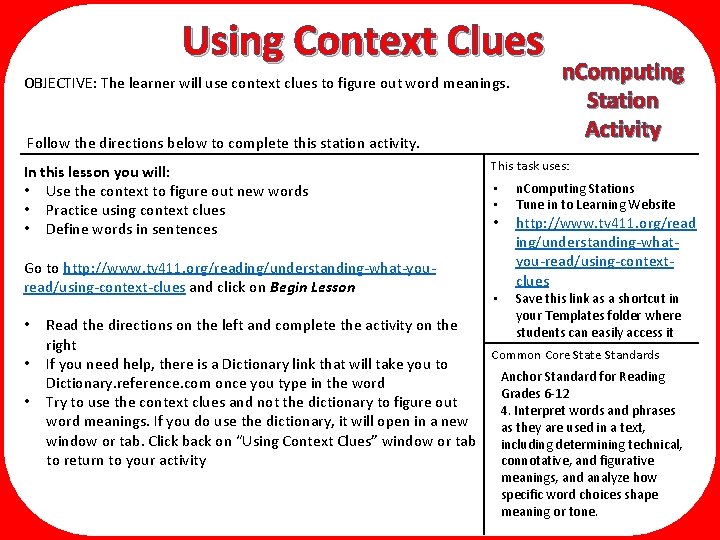 Using Context Clues OBJECTIVE: The learner will use context clues to figure out word
