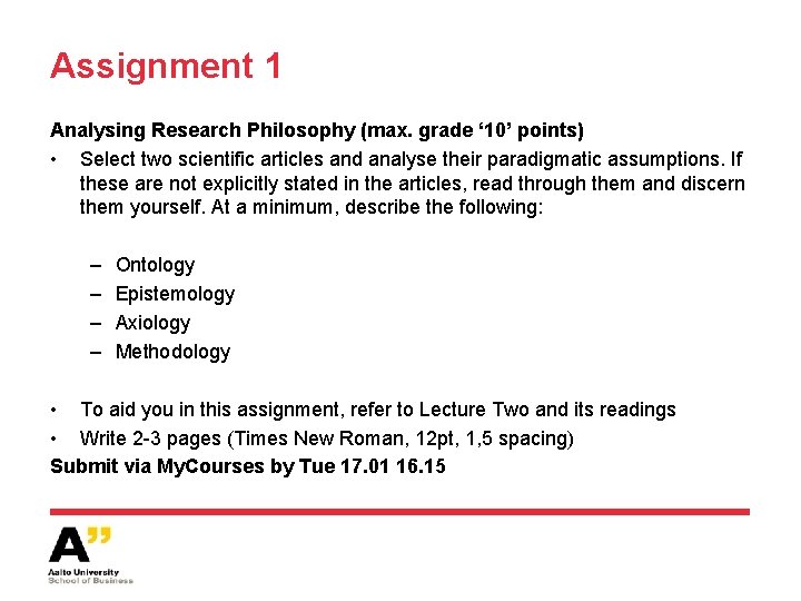 Assignment 1 Analysing Research Philosophy (max. grade ‘ 10’ points) • Select two scientific
