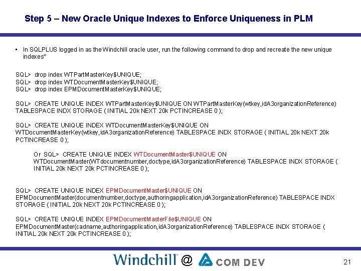 Step 5 – New Oracle Unique Indexes to Enforce Uniqueness in PLM • In