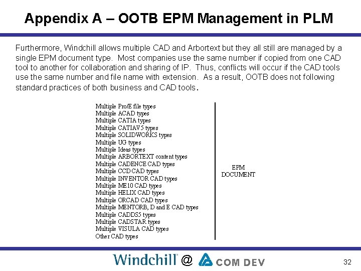 Appendix A – OOTB EPM Management in PLM Furthermore, Windchill allows multiple CAD and