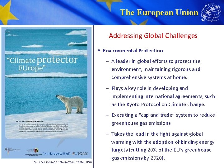 The European Union Addressing Global Challenges • Environmental Protection – A leader in global