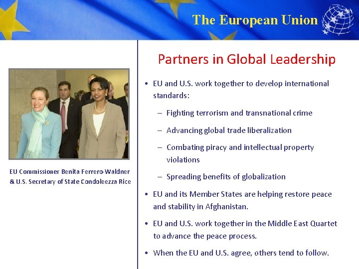The European Union Partners in Global Leadership • EU and U. S. work together