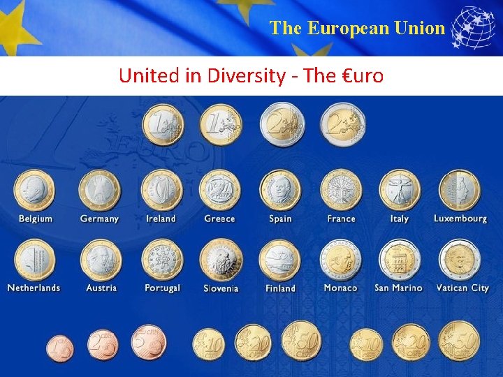 The European Union United in Diversity - The €uro 