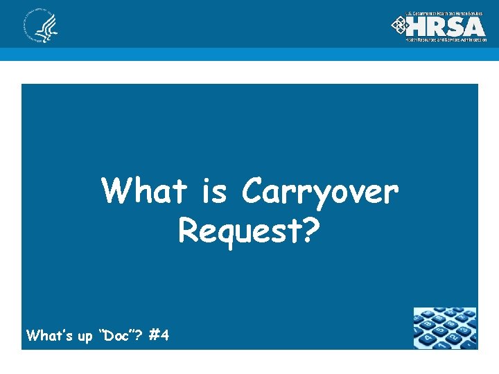 What is Carryover Request? What’s up “Doc”? #4 