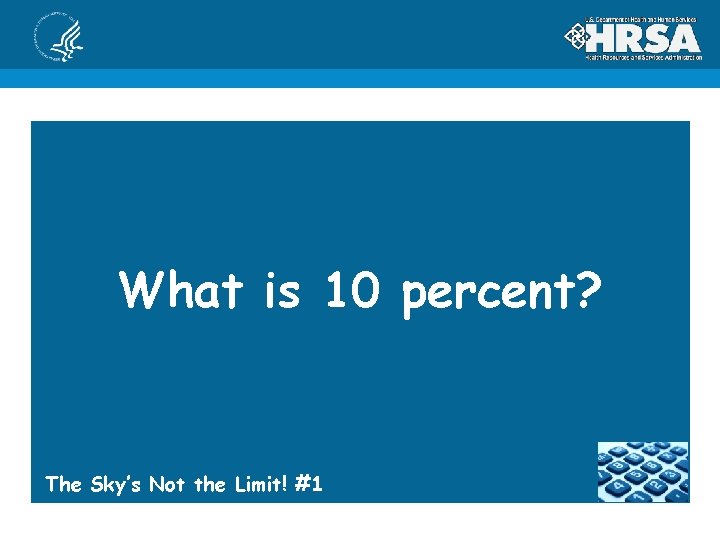 What is 10 percent? The Sky’s Not the Limit! #1 