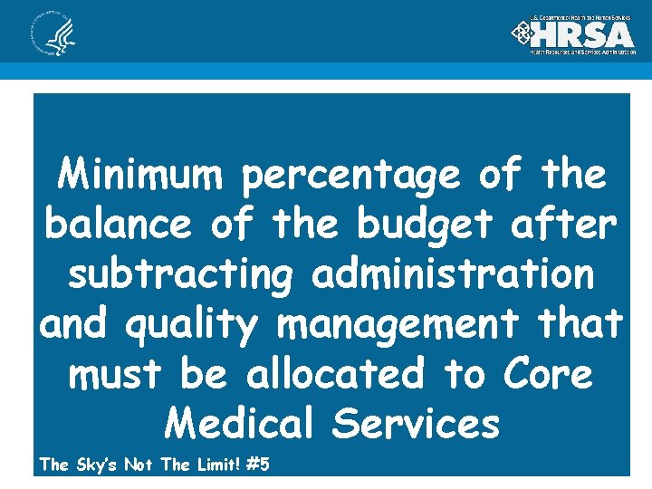 Minimum percentage of the balance of the budget after subtracting administration and quality management