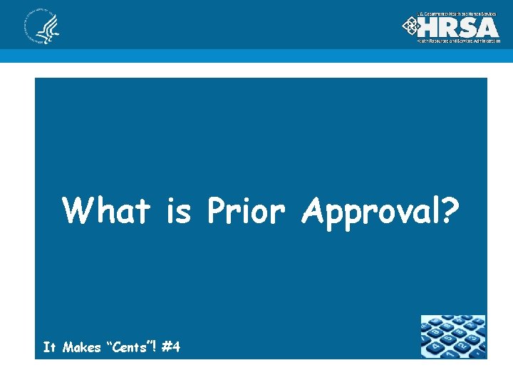 What is Prior Approval? It Makes “Cents”! #4 
