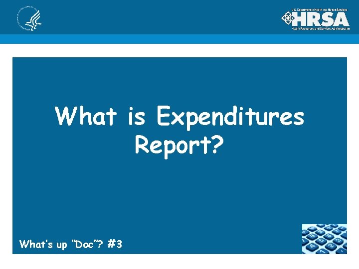 What is Expenditures Report? What’s up “Doc”? #3 