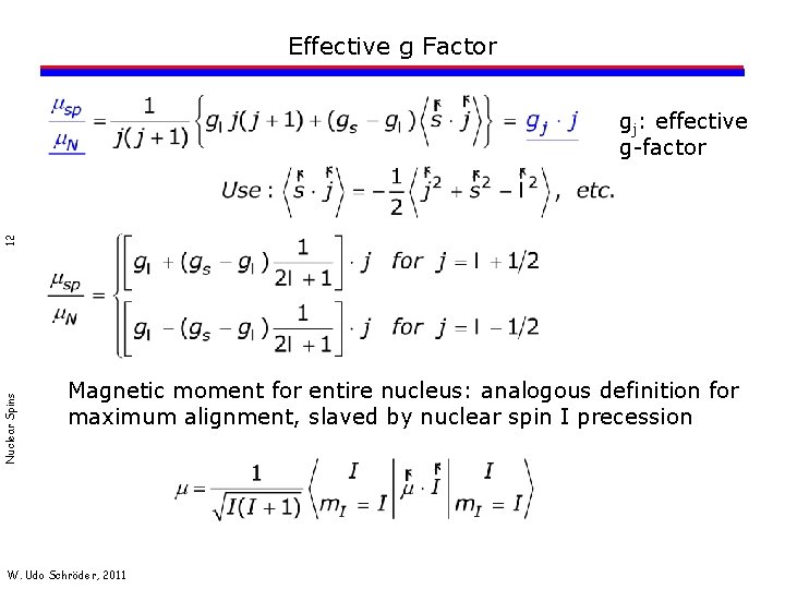 Effective g Factor Nuclear Spins 12 gj: effective g-factor Magnetic moment for entire nucleus: