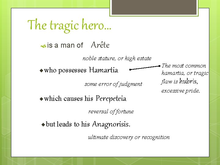 The tragic hero… is Arête a man of noble stature, or high estate ¨who