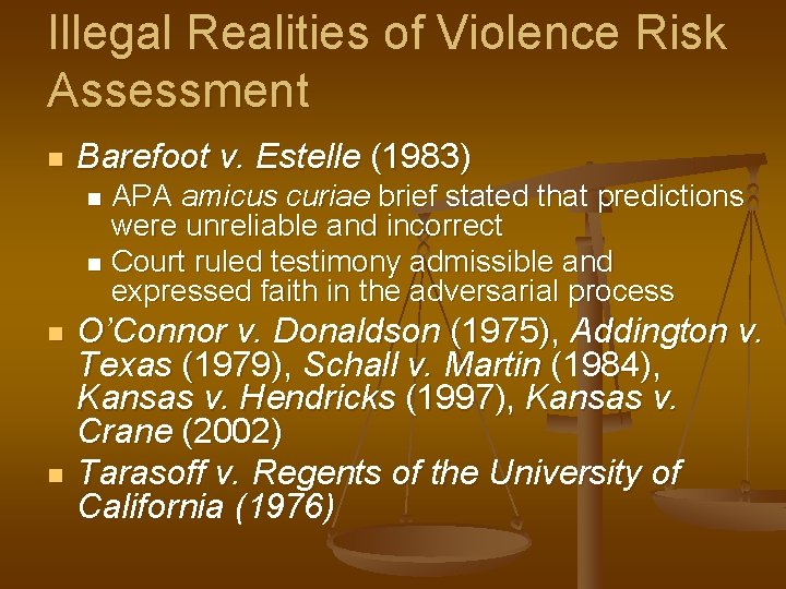 Illegal Realities of Violence Risk Assessment n Barefoot v. Estelle (1983) APA amicus curiae