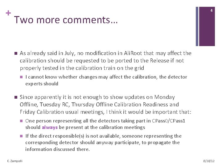 + Two more comments… n As already said in July, no modification in Ali. + Two more comments… n As already said in July, no modification in Ali.