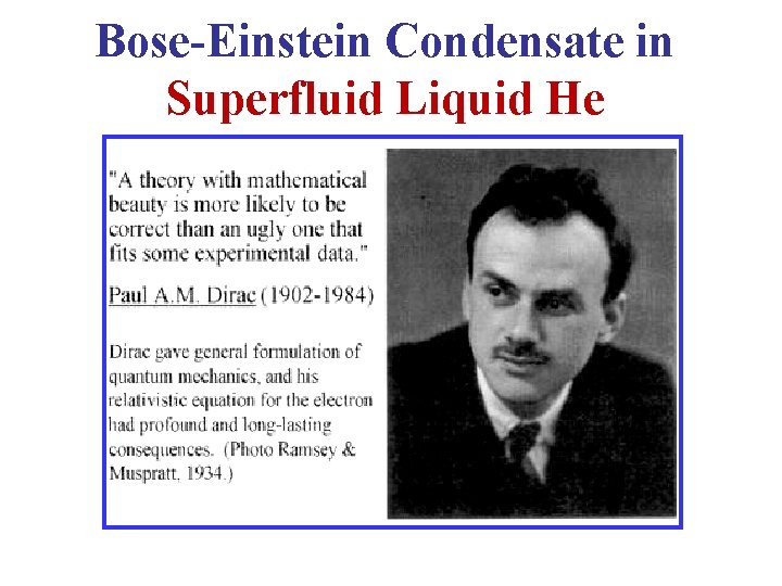 Bose-Einstein Condensate in Superfluid Liquid He 