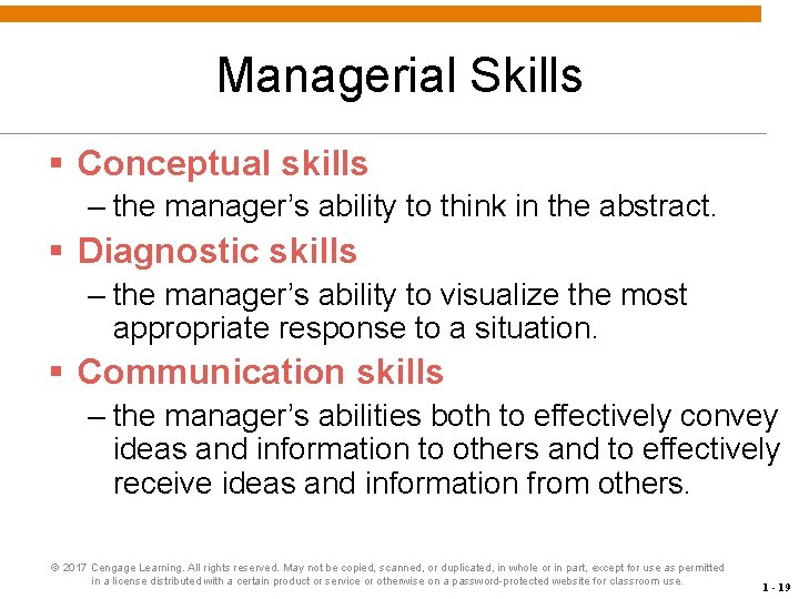 Managerial Skills § Conceptual skills – the manager’s ability to think in the abstract.