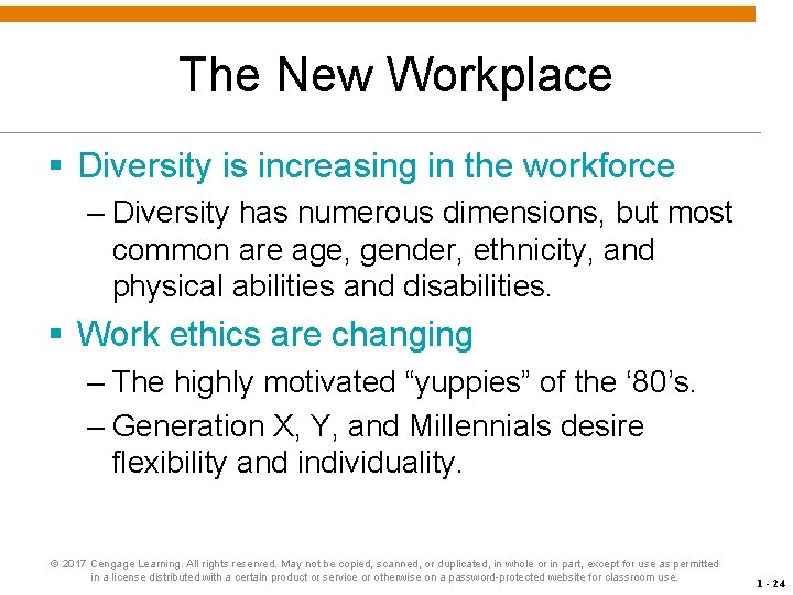 The New Workplace § Diversity is increasing in the workforce – Diversity has numerous