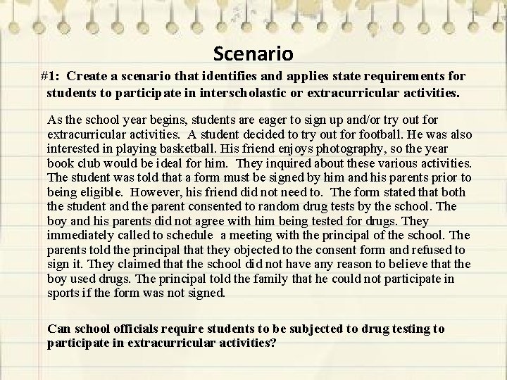 Scenario #1: Create a scenario that identifies and applies state requirements for students to