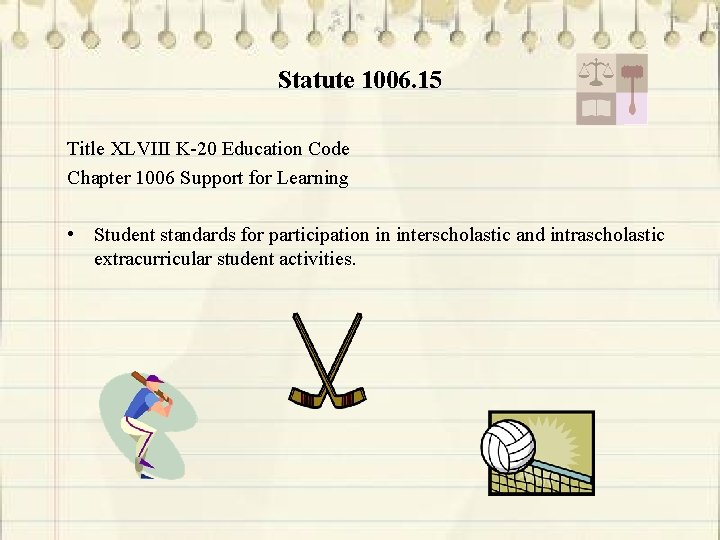 Statute 1006. 15 Title XLVIII K-20 Education Code Chapter 1006 Support for Learning •