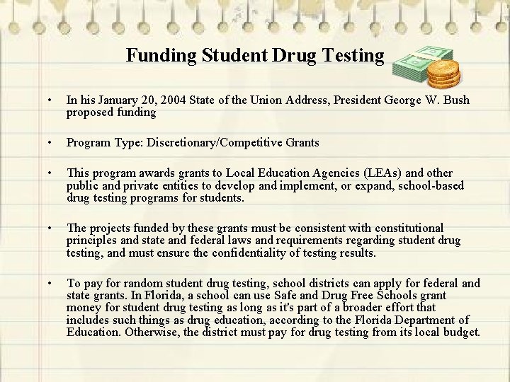 Funding Student Drug Testing • In his January 20, 2004 State of the Union