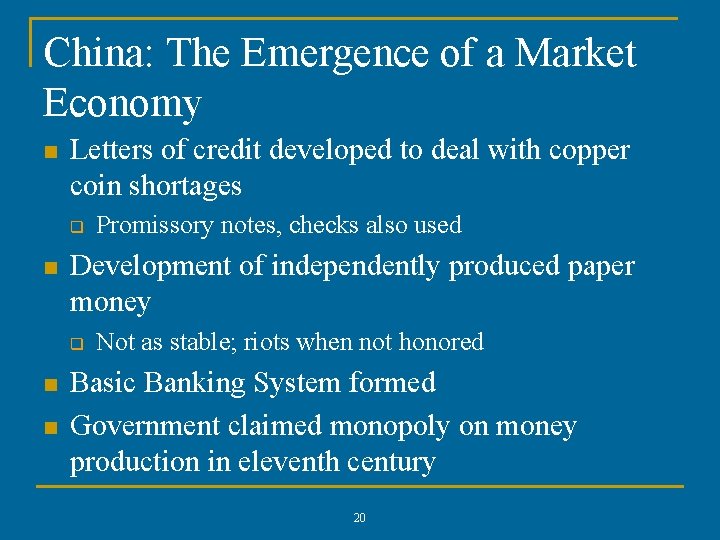 China: The Emergence of a Market Economy n Letters of credit developed to deal