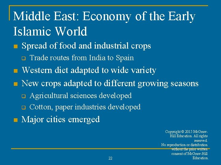 Middle East: Economy of the Early Islamic World n Spread of food and industrial