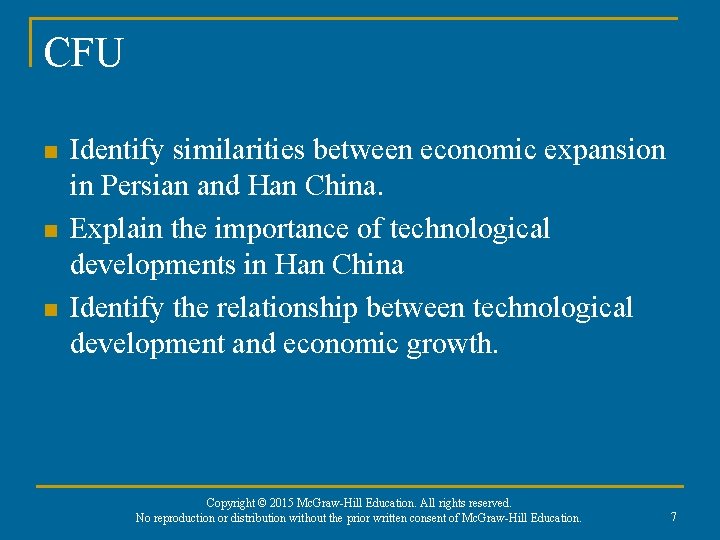 CFU n n n Identify similarities between economic expansion in Persian and Han China.