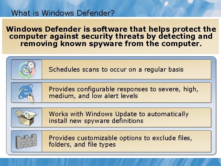 What is Windows Defender? Windows Defender is software that helps protect the computer against