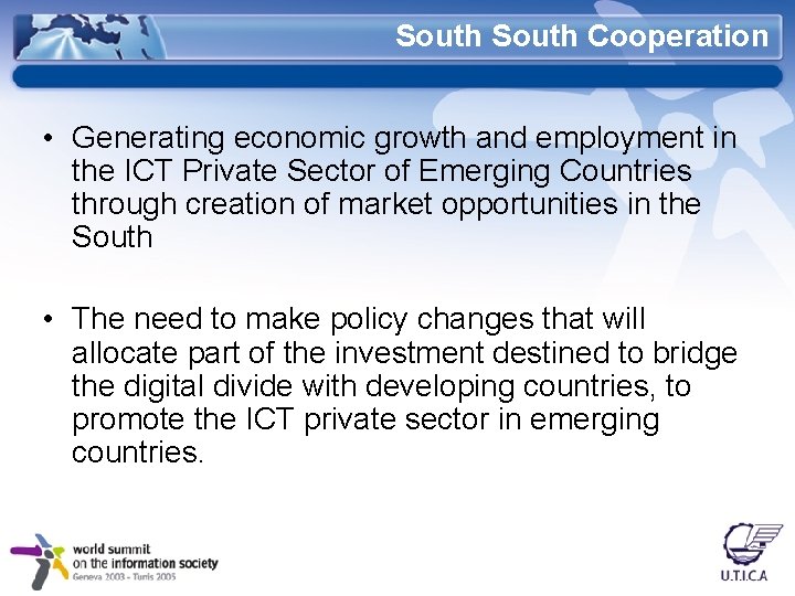 South Cooperation • Generating economic growth and employment in the ICT Private Sector of