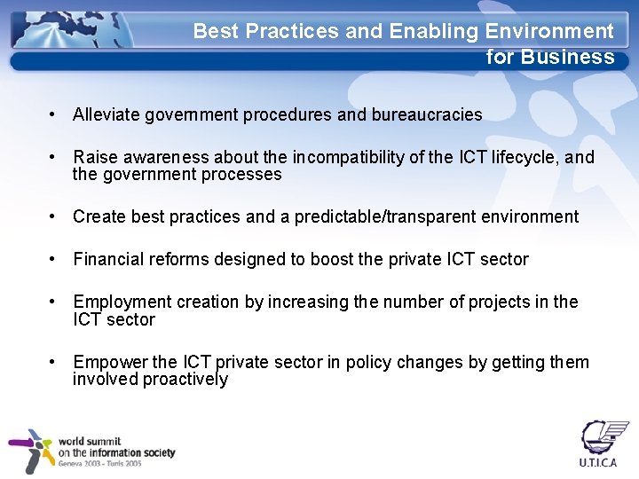 Best Practices and Enabling Environment for Business • Alleviate government procedures and bureaucracies •