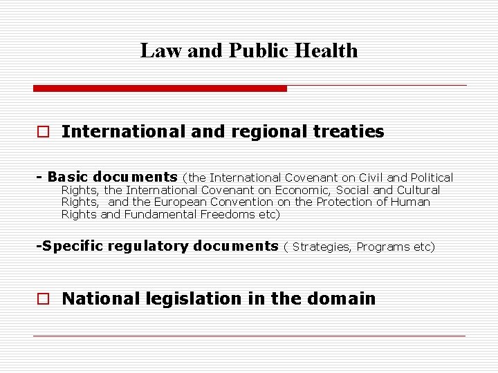 Law and Public Health o International and regional treaties - Basic documents (the International