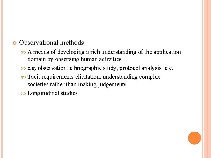  Observational methods A means of developing a rich understanding of the application domain