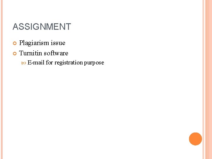 ASSIGNMENT Plagiarism issue Turnitin software E-mail for registration purpose 