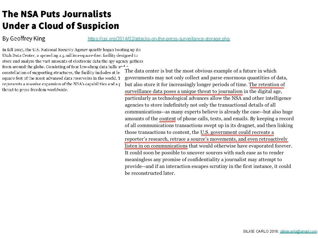 https: //cpj. org/2014/02/attacks-on-the-press-surveillance-storage. php SILKIE CARLO 2016: silkiecarlo@gmail. com https: //cpj. org/2014/02/attacks-on-the-press-surveillance-storage. php SILKIE CARLO 2016: silkiecarlo@gmail. com