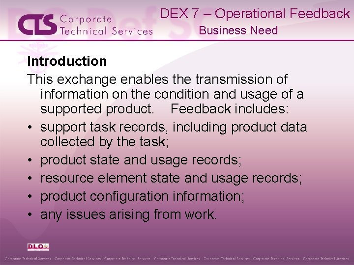 DEX 7 – Operational Feedback Business Need Introduction This exchange enables the transmission of