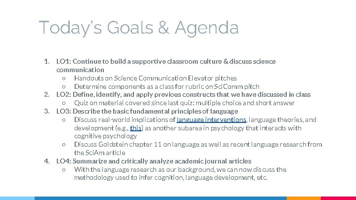 Today’s Goals & Agenda 1. LO 1: Continue to build a supportive classroom culture