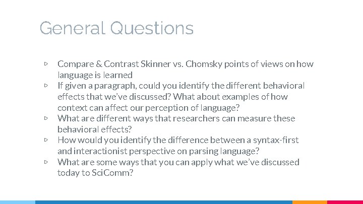 General Questions ▷ ▷ ▷ Compare & Contrast Skinner vs. Chomsky points of views