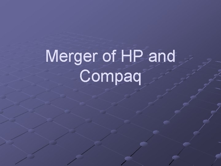 Merger of HP and Compaq 