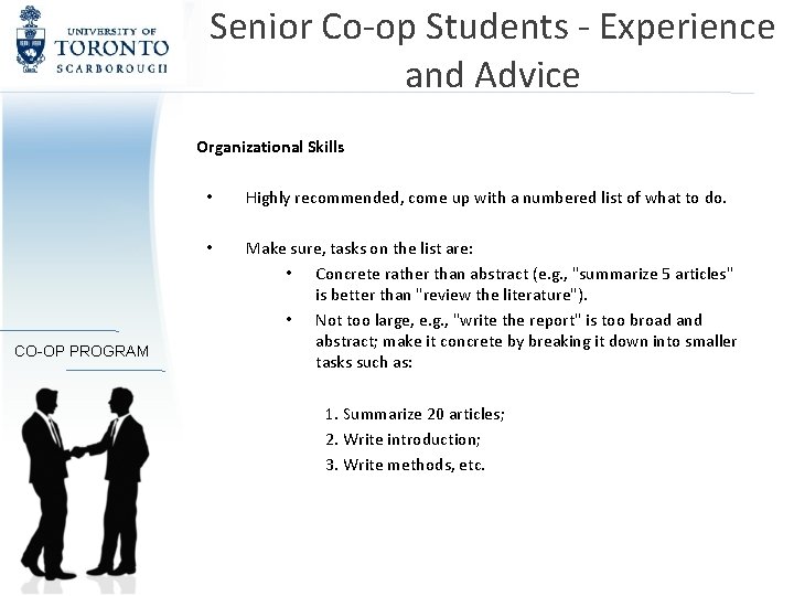Senior Co-op Students - Experience and Advice Organizational Skills Highly recommended, come up with