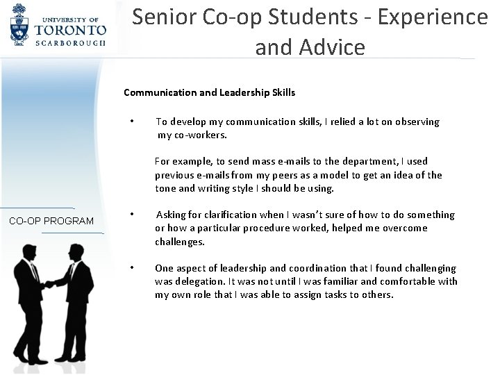 Senior Co-op Students - Experience and Advice Communication and Leadership Skills • To develop