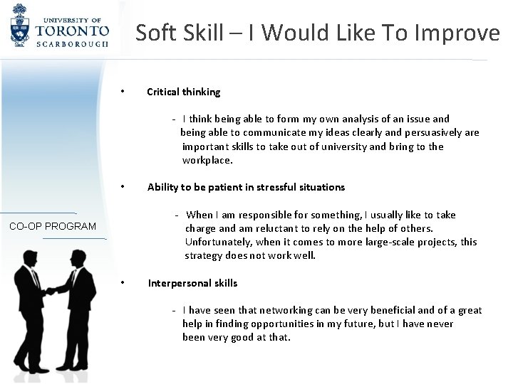 Soft Skill – I Would Like To Improve • Critical thinking - I think
