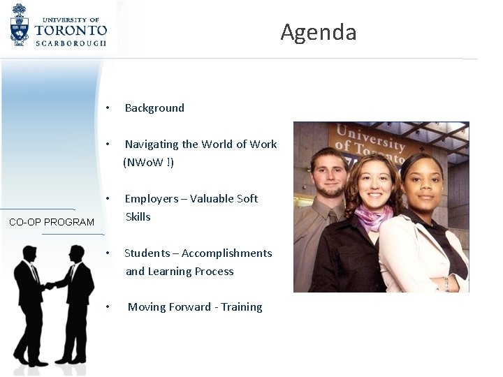 Agenda • Background • Navigating the World of Work (NWo. W !) CO-OP PROGRAM